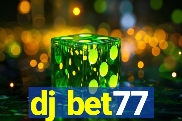 dj bet77